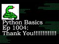 Python Basics Tutorial Thank you || 150 Videos of 1K plus Views