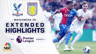 Crystal Palace vs. Aston Villa | PREMIER LEAGUE HIGHLIGHTS | 5/19/2024 | NBC Sports