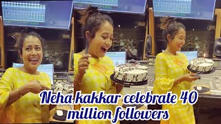 Neeha kakkar celebrate 40 million follower ||Neeha kakar song ||Neeha kakar new song