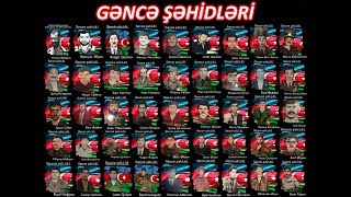 Gəncə Şəhidləri - Tanıyaq Və Unutmayaq!!