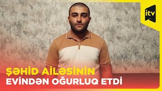 Tərtərdə şəhid ailəsinin evindən oğurluq edən şəxs tutuldu