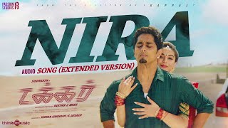 Nira audio song (Extended Version) | Takkar (Tamil) | Siddharth | Karthik G Krish | Nivas K Prasanna