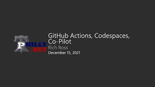 GitHub Actions, Codespaces, Co-Pilot