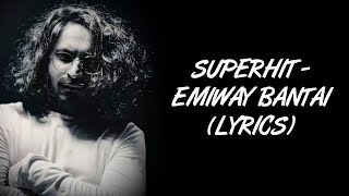 EMIWAY - SUPERHIT (LYRICS) | SUPERHIT [Lyrics] EMIWAY BANTAI