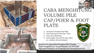 (Part 2) Cara Menghitung Volume Pile Cap/Poer & Foot Plate | MK. Estimasi Biaya | Rabu, 6-01-2021