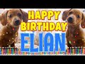 Happy Birthday Elian! ( Funny Talking Dogs ) What Is Free On My Birthday