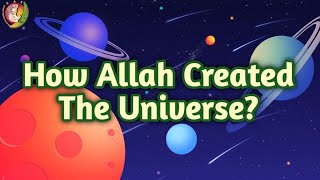 How Allah Created The Universe || kids islamic stories || muslim || kaz school