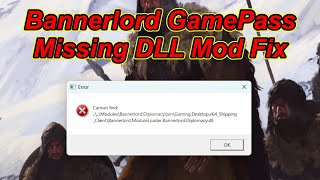 Bannerlord Missing DLL Fix For GamePass Modders   | Flesson19
