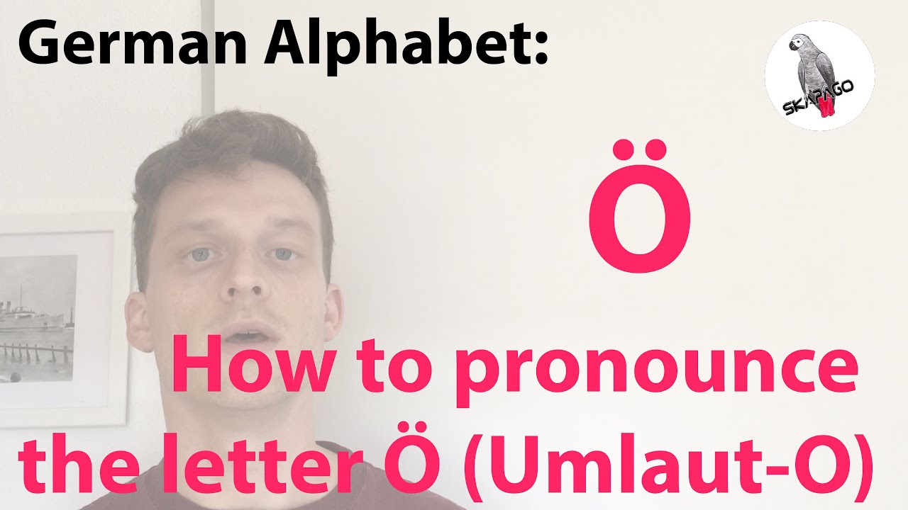 German Alphabet: How To Pronounce The German Letter Ö (O-Umlaut) - YouTube