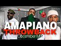 Amapiano Throwback December Mix | Kabza De Small, DJ Stokie, Maphorisa, Cassper & More
