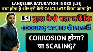 LANGELIER SATURATION INDEX || LSI || Calculation of LSI || Effect of LSI on Positive and Negative ||