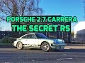 Porsche 2.7 Carrera: the secret RS