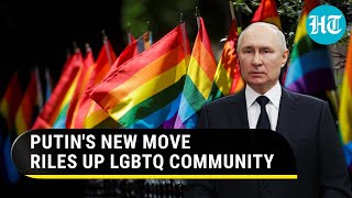 Putin Declares War Against LGBTQ | Russia Bans Sex Changes; Trans Activists Fume