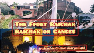 The Ffort Raichak Hotel Review || Full Hotel Tour || weekend Trip near Kolkata ||