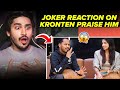 Joker Reaction On GodLKronten Praised Him😱