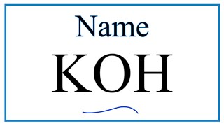 How to Write the Name for KOH