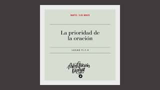 La prioridad de la oración – Meditación Diaria