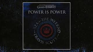 The Weeknd Travis Scott Sza - Power Is Power Official Audio Game Of Thrones Soundtrack