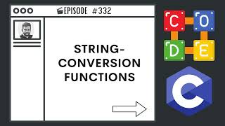 String Conversion Functions | Ep. 332 | C Programming Language