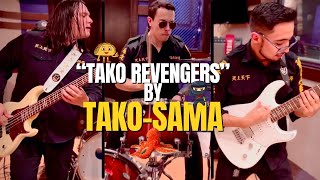 TAKO-SAMA -//- Tako Revengers  - Funk, Guitar, Bass and Drums 😱