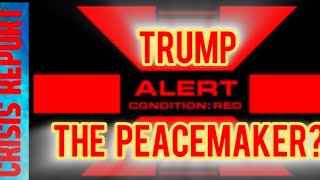 THE CRISIS REPORT 2/12/25 TRUMP MAKES PEACE?