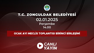 02.01.2025 14.00 - Zonguldak Belediyesi Ocak Ayı Meclis Toplantısı Birinci Birleşimi