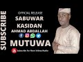 #Ahmad Abdallah# MUTUWA# sabuwar kasida#2021#