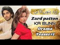zard Patton Ka Bunn Episode -1 | Release Date | Humza Sohail | Sajal Ali | Hum Tv Drama