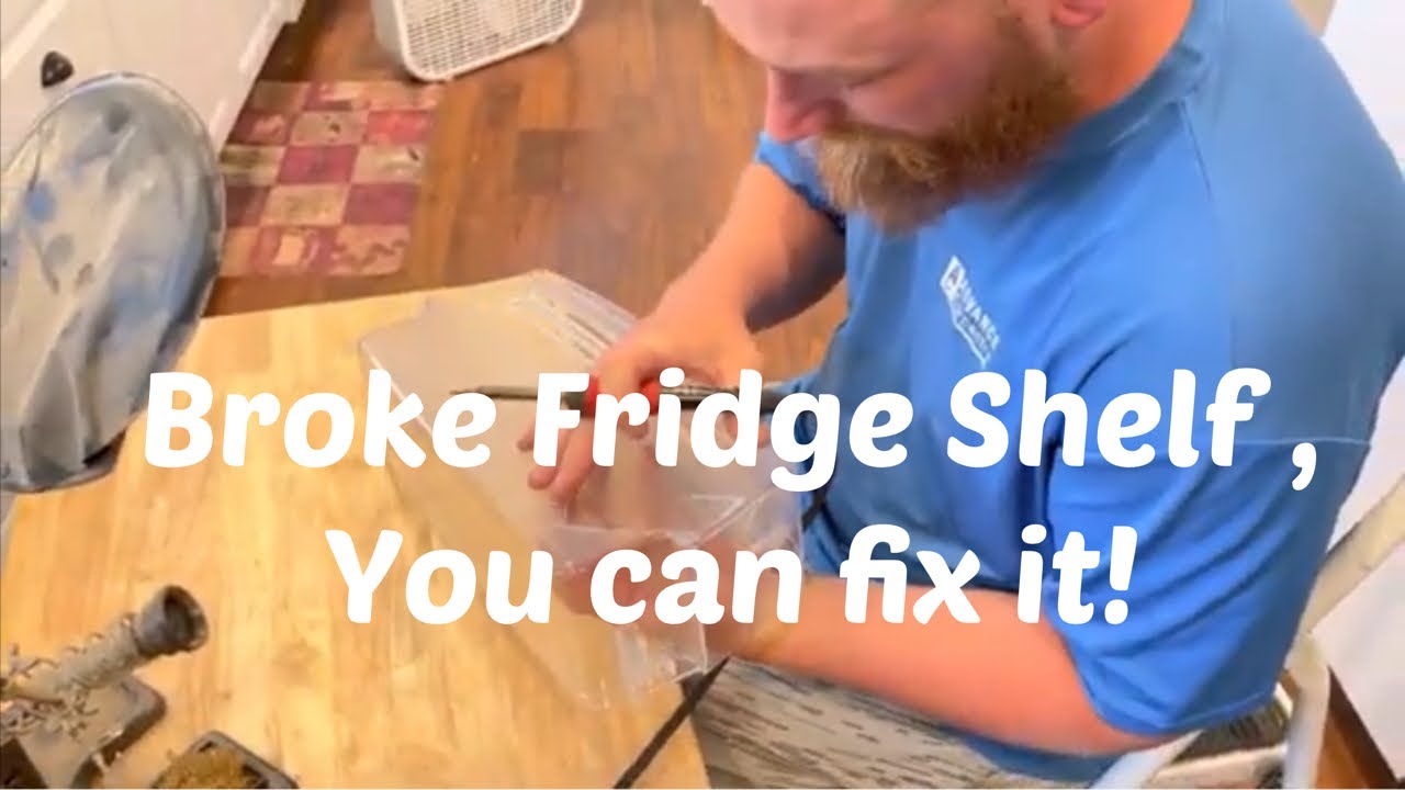 Broken Fridge Shelf - Broken Plastic - Easy Fix - YouTube