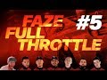 FAZE FULL THROTTLE - Episode #5 (The Finale)