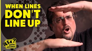When Lines Don't Line Up | Ask David Bergman