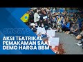 Serba-serbi Demo Tolak Kenaikan BBM, Aksi Teatrikal Pemakaman Hiasi Unjuk Rasa Kawasan Patung Kuda