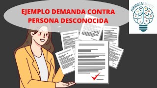 EJEMPLO DEMANDA CONTRA PERSONA DESCONOCIDA