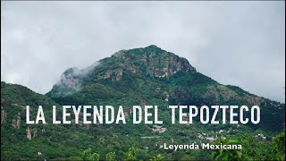 La Leyenda del Tepozteco - Leyenda Mexicana