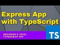 Express API with TypeScript | TypeScript API APP for Beginners