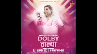 Dolbywalya || DJ Ankit Mumbai & DJ Saurabh SDD || Jaundya Na Balasaheb || Ajay-Atul