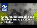 Capturan dos hombres luego de que Policía descubriera que llevaban armas y chaleco antibalas