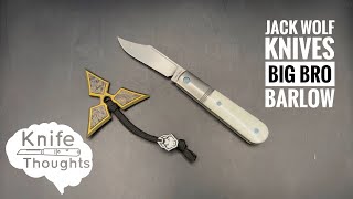 Jack Wolf Knives Big Bro Barlow Review