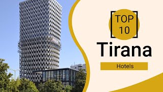 Top 10 Best Hotels to Visit in Tirana | Albania - English