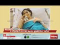 உயிருக்கு போராடும் பிரபல நடிகை…. மருத்துவமனையில் கவலைக்கிடம்…. sathiyam tv