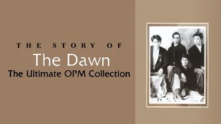 The Dawn - The Ultimate OPM Collection