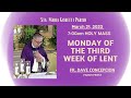 March 21, 2022 | Rosary & 7:00am Holy Mass on Monday of the Third Week of Lent