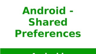 Android Tutorial 2019 - Android Shared Preferences