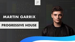 How To Make Progressive House like Martin Garrix 🔥