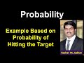 Example Based on Probability of Hitting the Target