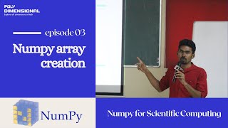 Numpy array creation | Part 3 - Numpy for Scientific Computing | Practical Machine Learning