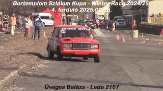 Üveges Balázs - Lada 2107 Bortemplom Szlalom Kupa - Winter Race 2024/25. 4. forduló 2025.02.16.