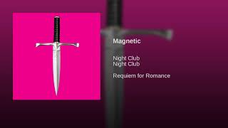 Night Club - Magnetic Night Club - Magnetic