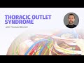 Thoracic Outlet Syndrome Masterclass with Thomas Mitchell | PREVIEW