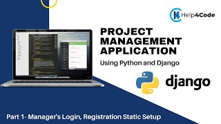 #1 Project Management Application Using Python Django | Login and Registration Module | Help4code